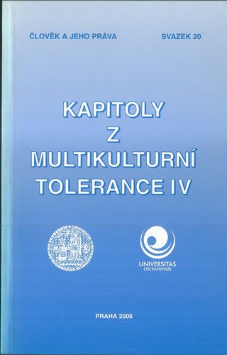 kapzmultiktol KAPITOLY Z MULTIKULTURNÍ TOLERANCE IV – Alena Kroupová