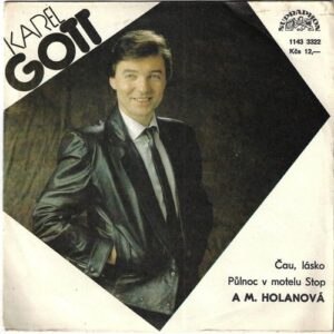 KAREL GOTT – ČAU, LÁSKO / PŮLNOC V MOTELU STOP (SP)