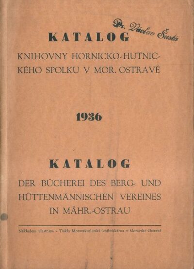 KATALOG KNIHOVNY HORNICKO-HUTNICKÉHO SPOLKU V MOR. OSTRAVĚ 1936