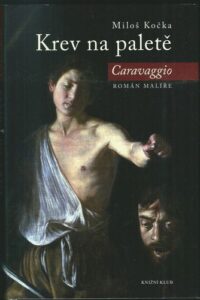 KREV NA PALETĚ – Miloš Kočka