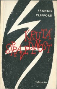 KRUTÁ SPRAVEDLNOST – Francis Clifford