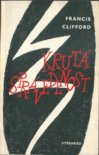 krutas KRUTÁ SPRAVEDLNOST – Francis Clifford