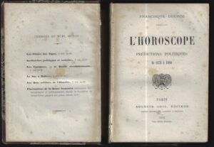 L`HOROSCOPE: PRÉDICTIONS POLITIQUES DE 1876 A 1900 – Francisque Ducros