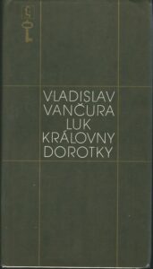 LUK KRÁLOVNY DOROTKY – Vladislav Vančura
