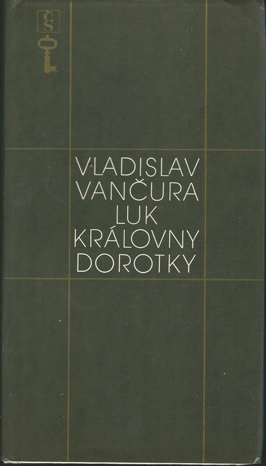 LUK KRÁLOVNY DOROTKY – Vladislav Vančura