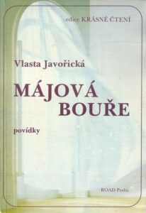 MÁJOVÁ BOUŘE – Vlastna Javořická