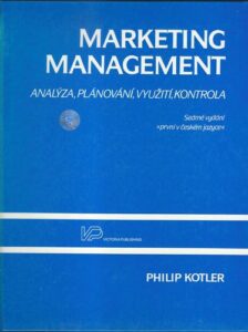 MARKETING MANAGEMENT – ANALÝZA, PLÁNOVÁNÍ, VYUŽITÍ A KONTROLA