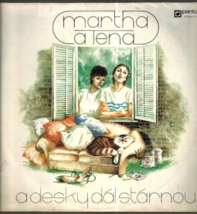 MARTHA A TENA – …A DESKY DÁL STÁRNOU (LP)
