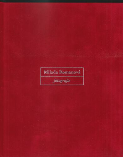MILADA ROMANOVÁ – FOTOGRAFIE – Milada Romanová