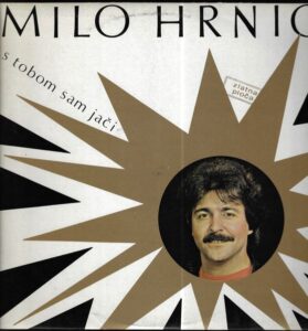 MILO HRNIC – S TOBOM SAM JAČI (LP)