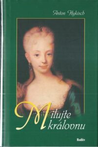 MILUJTE KRÁLOVNU – Anton Hykisch