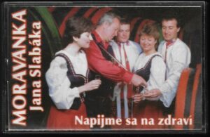 MORAVANKA JANA SLABÁKA – NAPIJME SA NA ZDRAVÍ (MC)