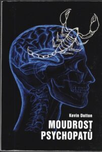 MOUDROST PSYCHOPATŮ – Kevin Dutton