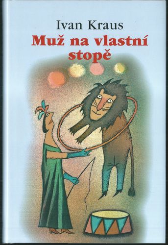 MUŽ NA VLASTNÍ STOPĚ – Ivan Kraus