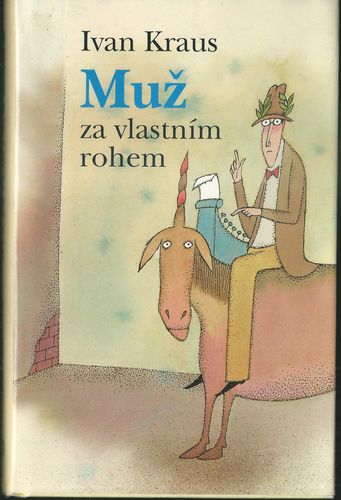 MUŽ ZA VLASTNÍM ROHEM – Ivan Kraus