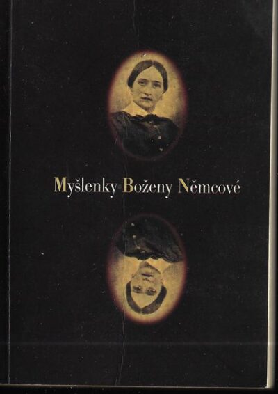 MYŠLENKY BOŽENY NĚMCOVÉ – Božena Němcová