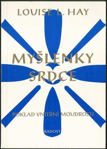MYŠLENKY SRDCE – Louise L. Hay