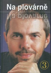 NA PLOVÁRNĚ 3 – Výborný Stav