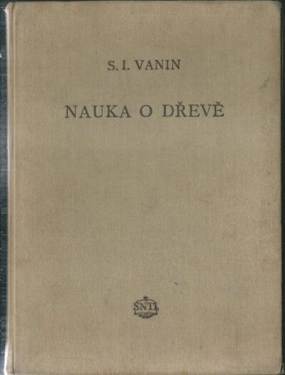 NAUKA O DŘEVĚ – S. I. Vanin