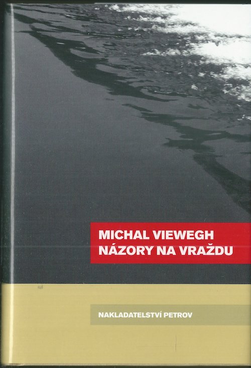 NÁZORY NA VRAŽDU – Michal Viewegh