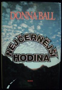NEJČERNĚJŠÍ HODINA – Donna Ball
