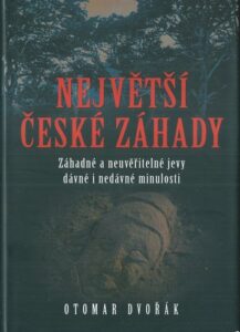 NEJVĚTŠÍ ČESKÉ ZÁHADY – Otomar Dvořák
