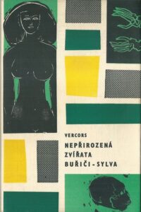 NEPŘIROZENÁ ZVÍŘATA / BUŘIČI / SYLVA – Vercors