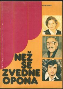NEŽ SE ZVEDNE OPONA – Otakar Brůna