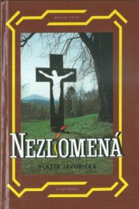 NEZLOMENÁ – Vlasta Javořická