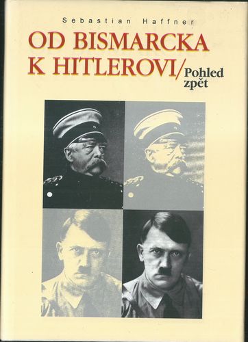 odbiskhit OD BISMARCKA K HITLEROVI – Sebastian Haffner