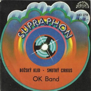 OK BAND – BOŽSKÝ KLID / SMUTNÝ CIRKUS (SP)