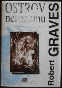 OSTROV NEROZUMU – Robert Graves