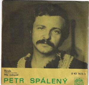 PETR SPÁLENÝ – BÝVALA / MŮJ VODOPÁD (SP)