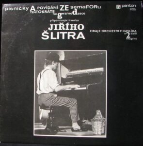 PÍSNIČKY A POVÍDÁNÍ ZE SEMAFORU PŘIPOMÍNAJÍCÍ TVORBU JIŘÍHO ŠLITRA (LP)