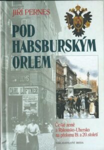 POD HABSBURSKÝM ORLEM – Jiří Pernes
