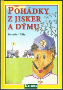 POHÁDKY Z JISKER A DÝMU – Stanislav Filip