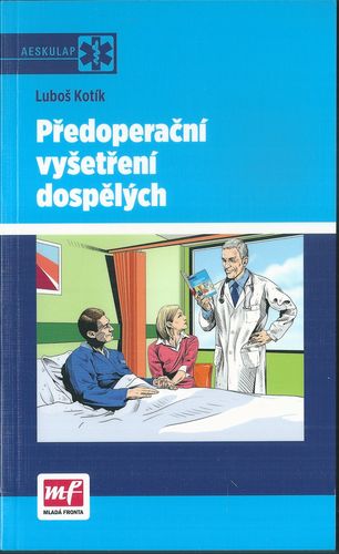 PŘEDOPERAČNÍ VYŠETŘENÍ DOSPĚLÝCH – Luboš Kotík