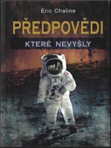 PŘEDPOVĚDI, KTERÉ NEVYŠLY – Eric Chaline