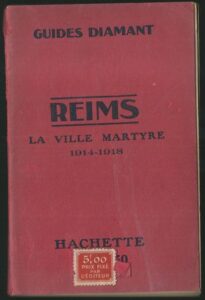 REIMS – LA VILLE MARTYRE 1914-1918
