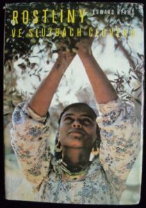 ROSTLINY VE SLUŽBÁCH ČLOVĚKA – Edward Hyams