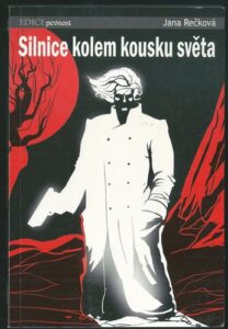 SILNICE KOLEM KOUSKU SVĚTA – Jana Rečková