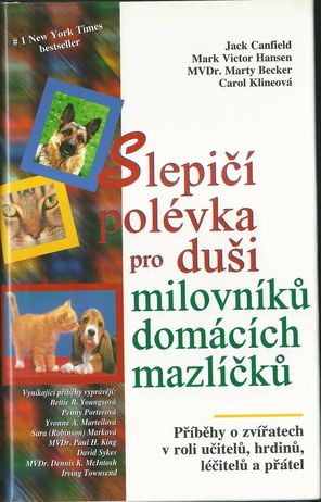 SLEPIČÍ POLÉVKA PRO DUŠI MILOVNÍKŮ DOMÁCÍCH MAZLÍČKŮ