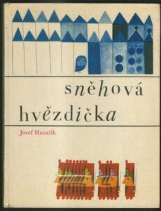 SNĚHOVÁ HVĚZDIČKA – Josef Hanzlík