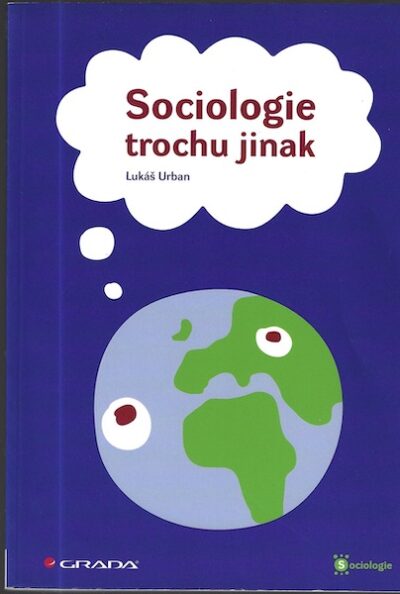 SOCIOLOGIE TROCHU JINAK – Lukáš Urban