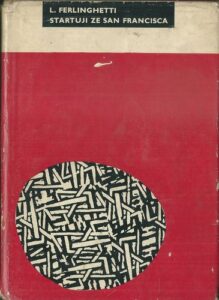 STARTUJI ZE SAN FRANCISCA – Lawrence Ferlinghetti