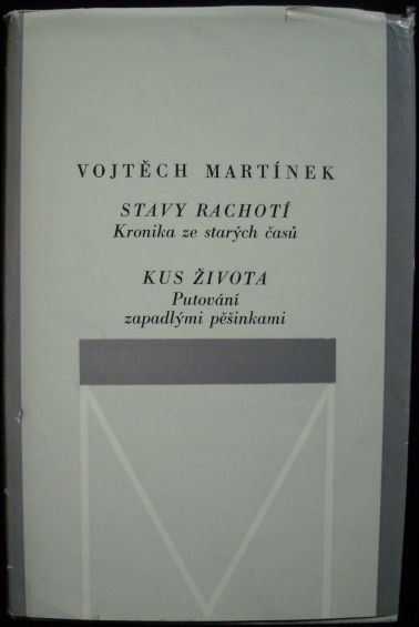 STAVY RACHOTÍ, KUS ŽIVOTA – Vojtěch Martínek