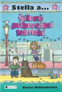STELLA A… ŠÍLENĚ PUBERTÁLNÍ KÁMOŠI – Karen Mccombieová