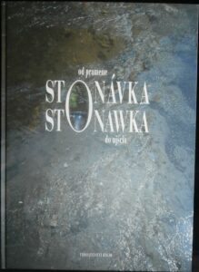 STONÁVKA OD PRAMENE PO ÚSTÍ / STONAWKA OD ZRODLA DO UJSCIA – Irena Cichá