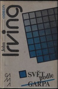 SVĚT PODLE GARPA – John Irving