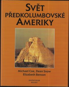 SVĚT PŘEDKOLUMBOVSKÉ AMERIKY